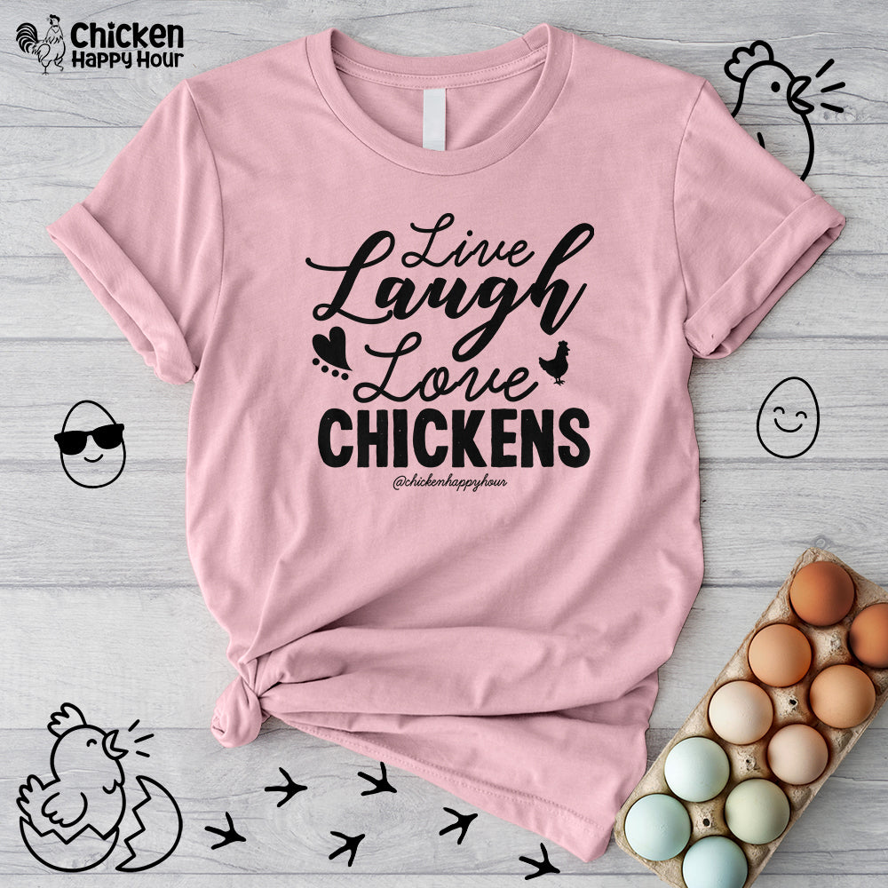 Live Laugh Love Chickens Unisex Tee
