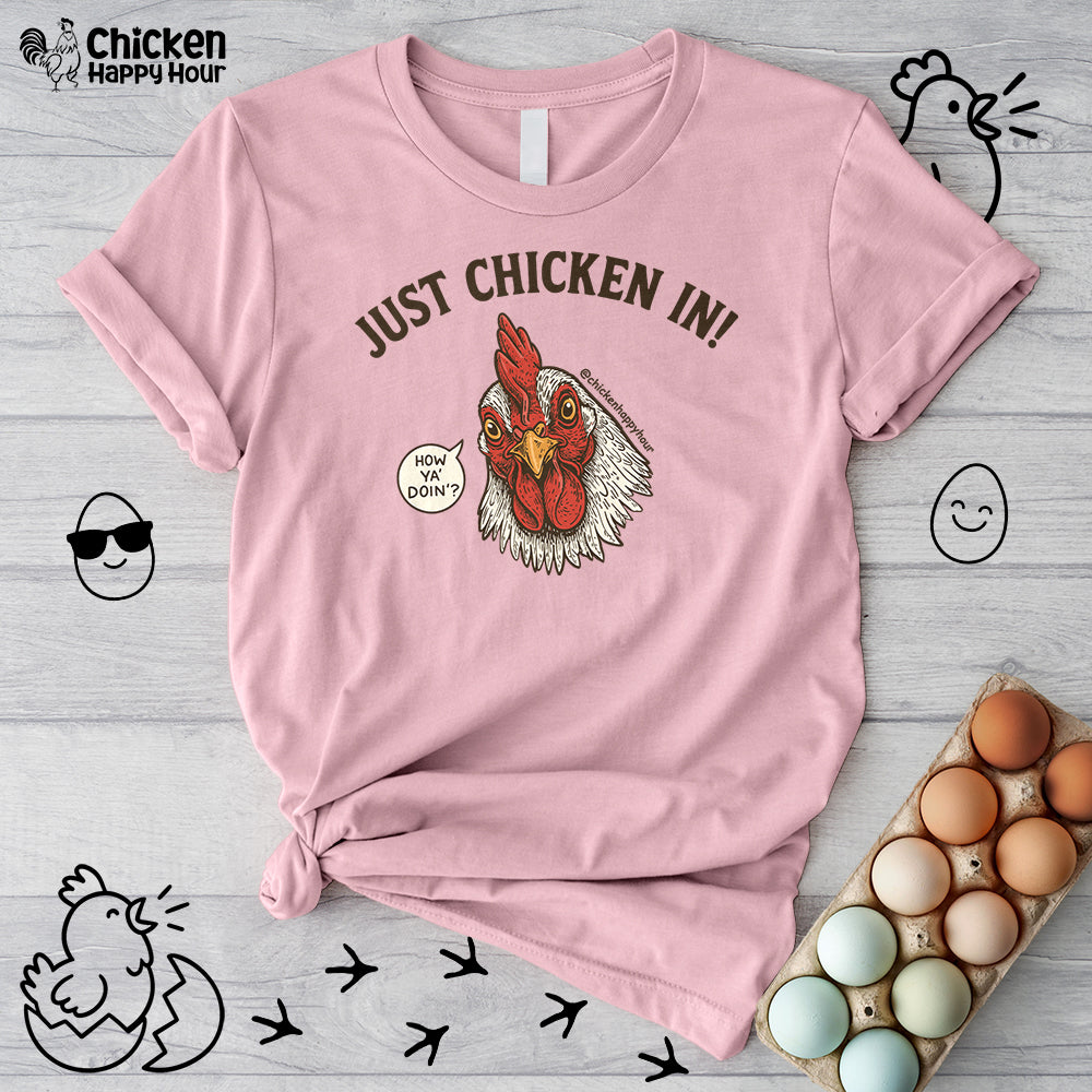 Just Chicken in! Unisex Tee