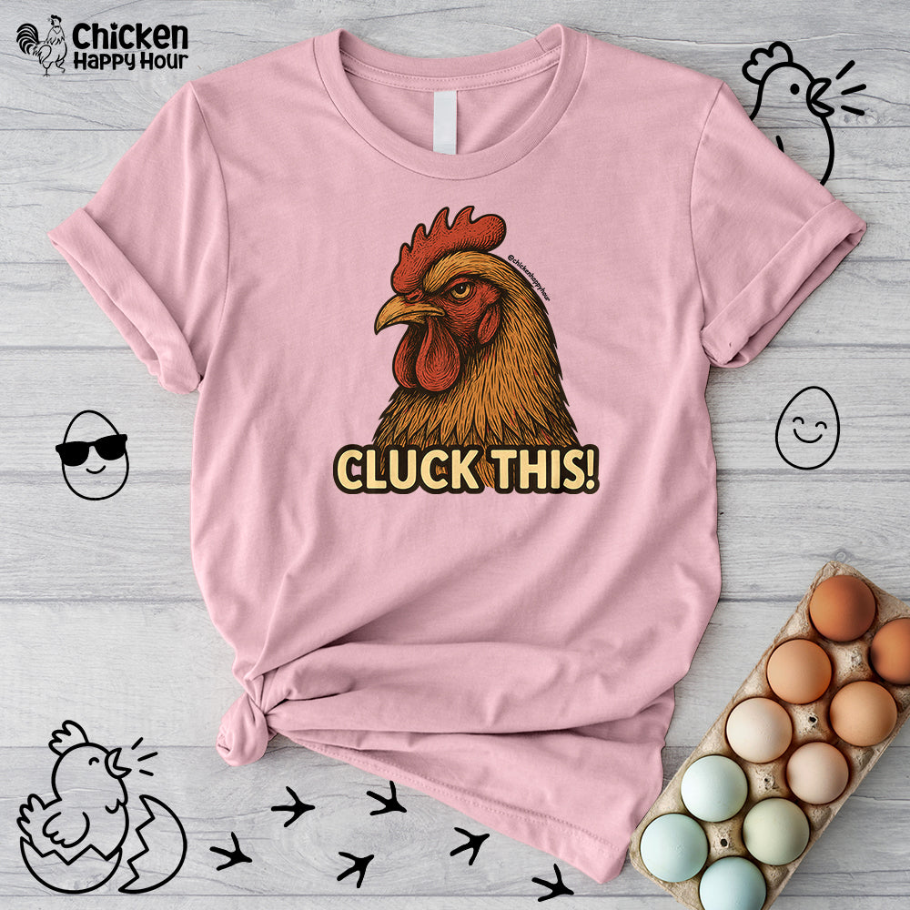 Cluck This! Unisex Tee
