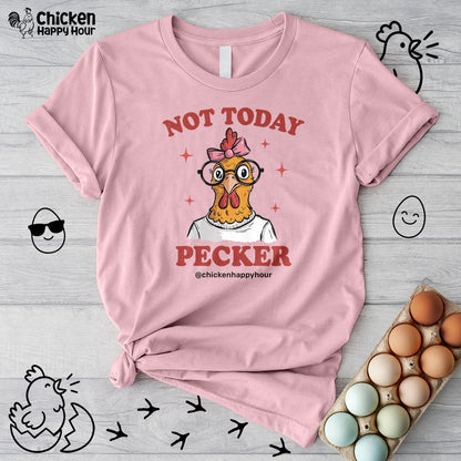 Not Today Pecker Unisex Tee