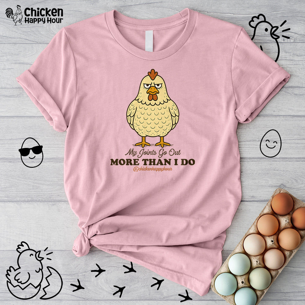 My Joints Go Out More Than I Do Unisex Tee