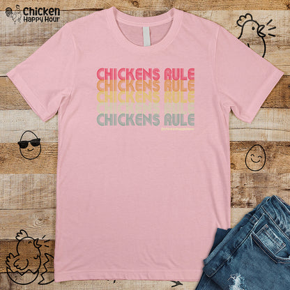 Chickens Rule Unisex Tee