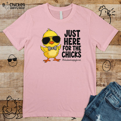Just Here for The Chicks Unisex Tee