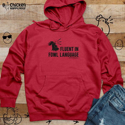 Fluent in Fowl Language Hooded Sweatshirt