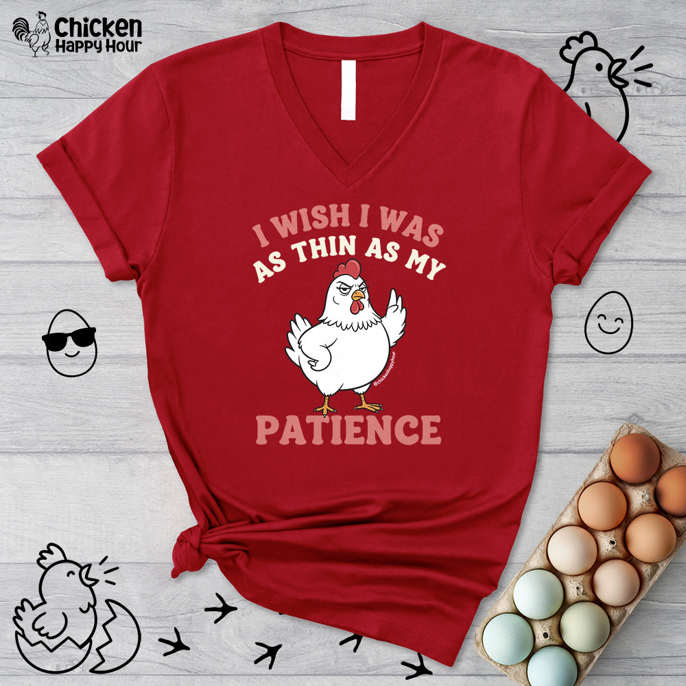 I Wish I Was as Thin as My Patience V-Neck Tee