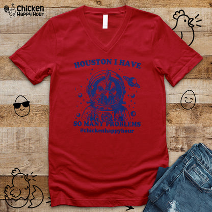 Houston I Have so Many Problems V-Neck Tee