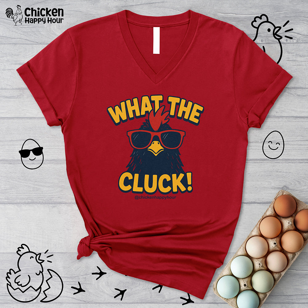 What the Cluck! V-Neck Tee