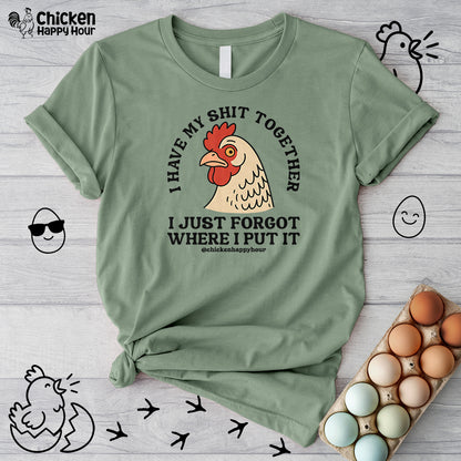 I Have My Shit Together Unisex Tee
