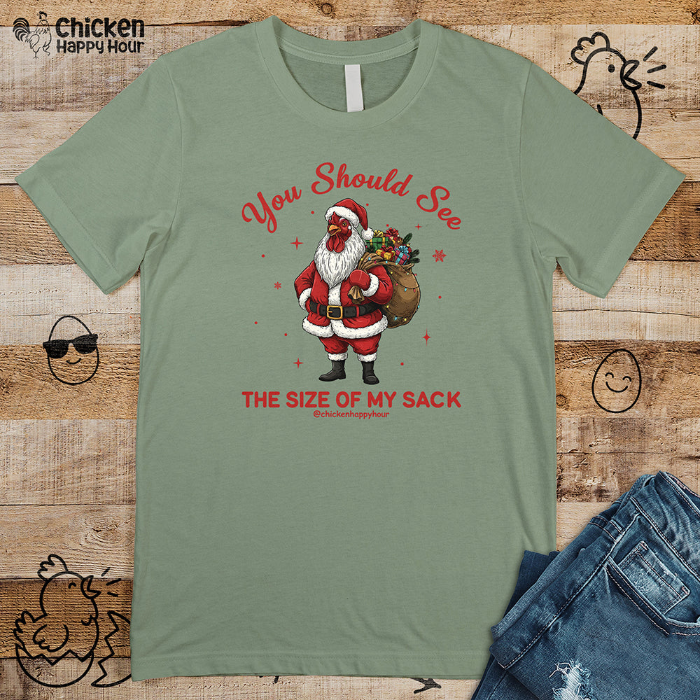 You Should See the Size of My Sack Unisex Tee