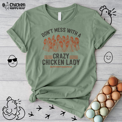 Don’t Mess With a Crazy Chicken Lady Unisex Tee