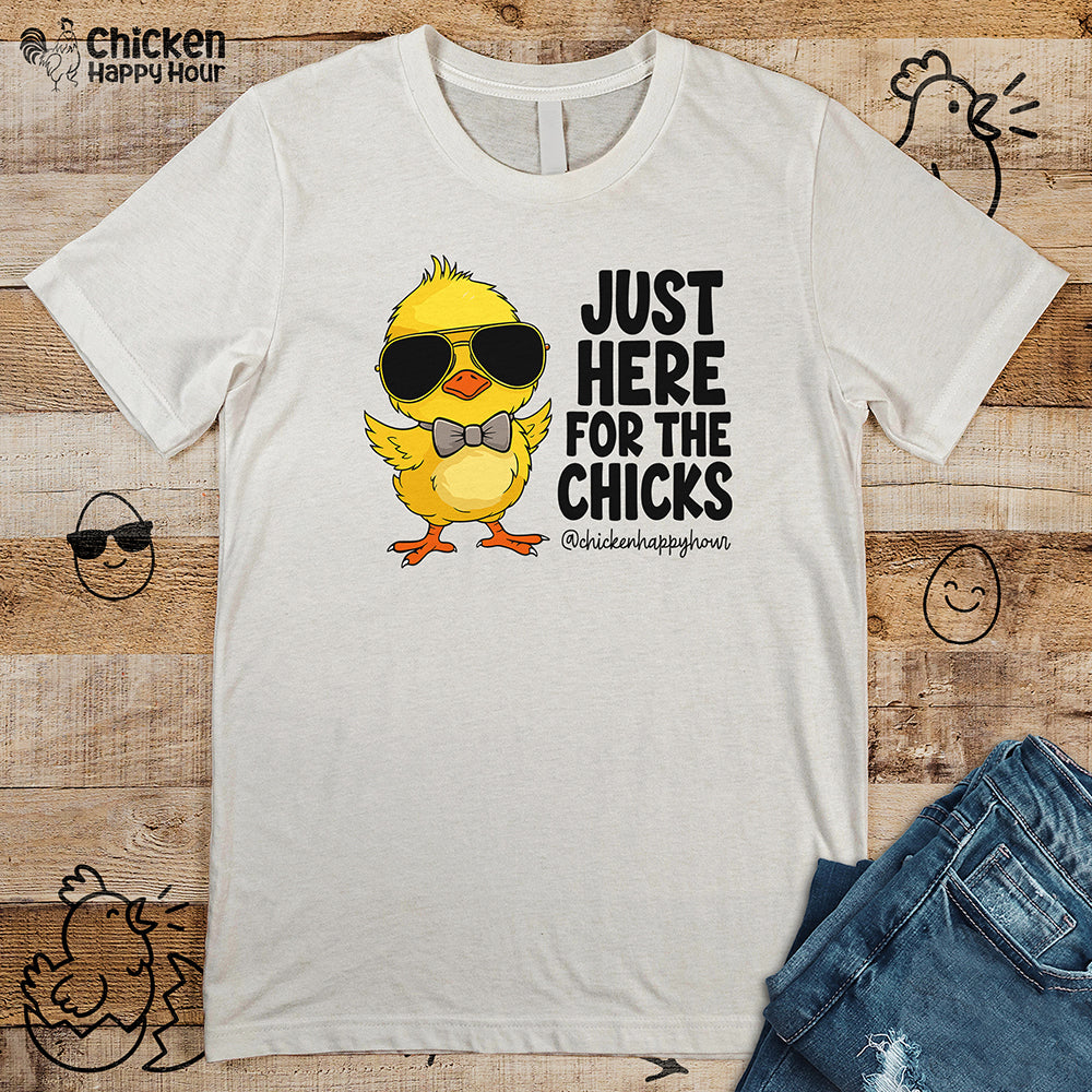 Just Here for The Chicks Unisex Tee