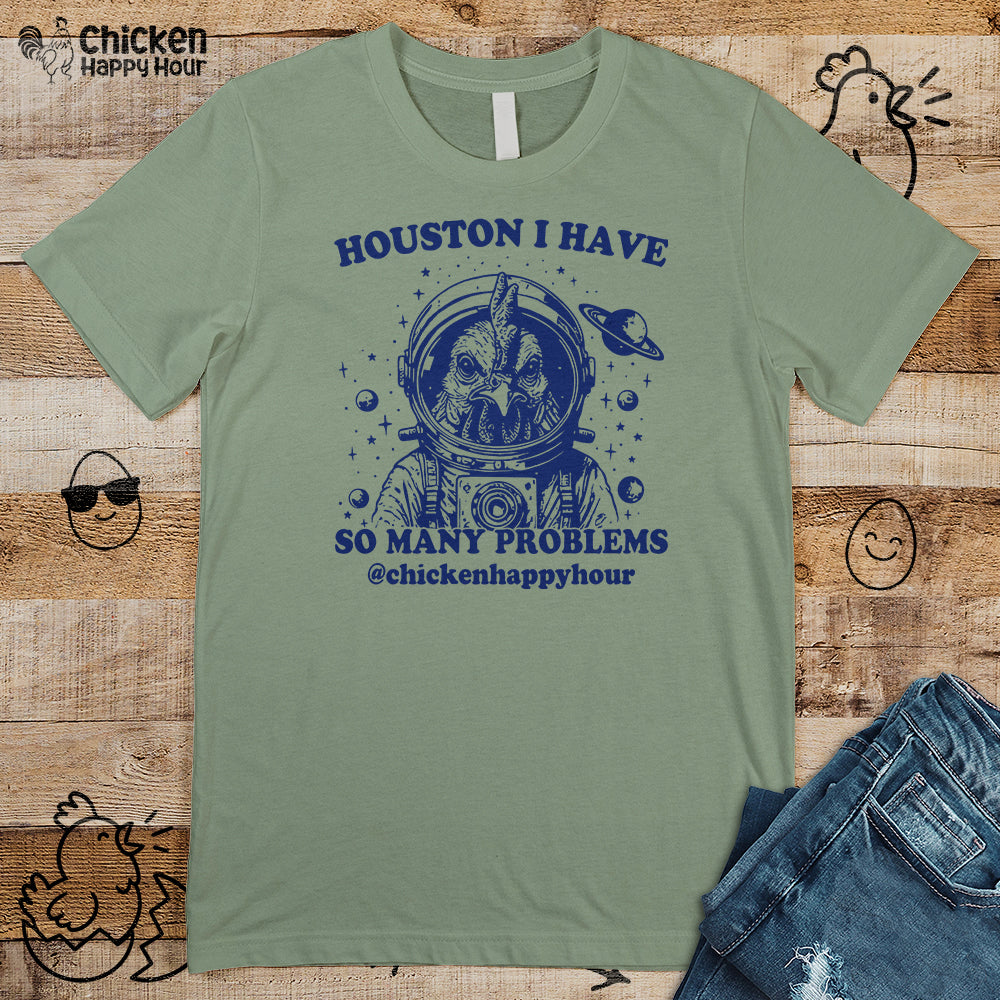 Houston I Have so Many Problems Unisex Tee