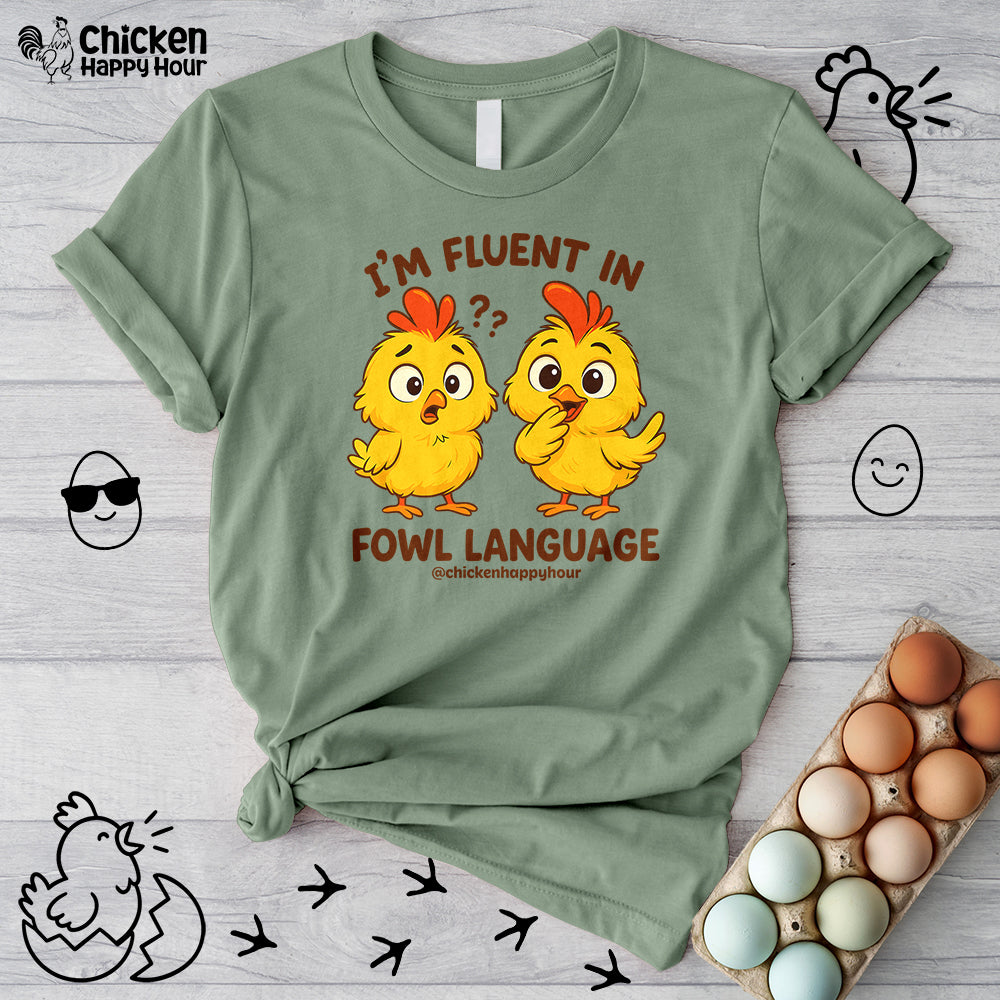 I'm Fluent in Fowl Language Unisex Tee