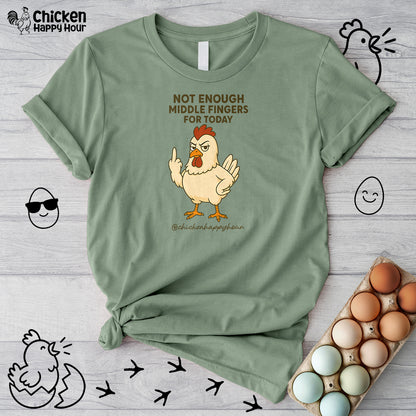 Not Enough Middle Fingers for Today Unisex Tee