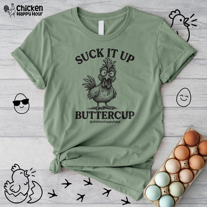Suck It Up Buttercup Help Unisex Tee