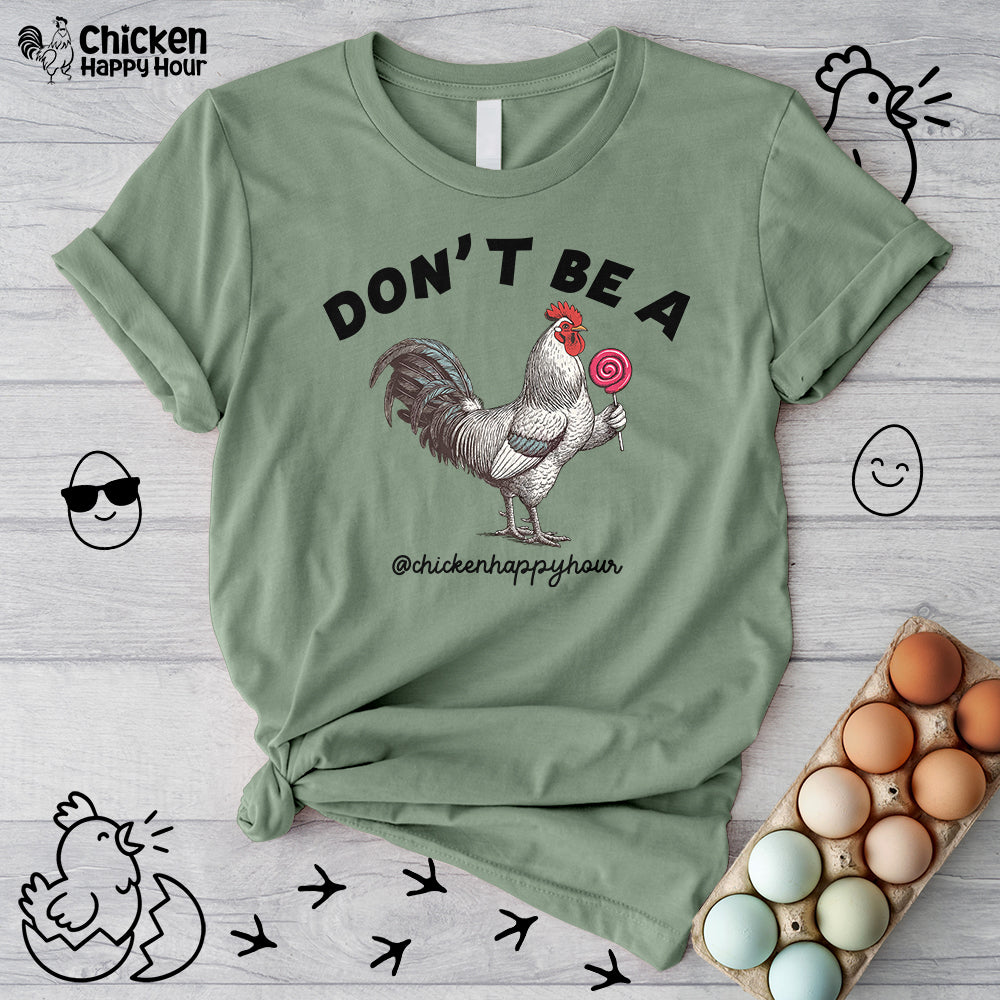 Don't Be A Unisex Tee
