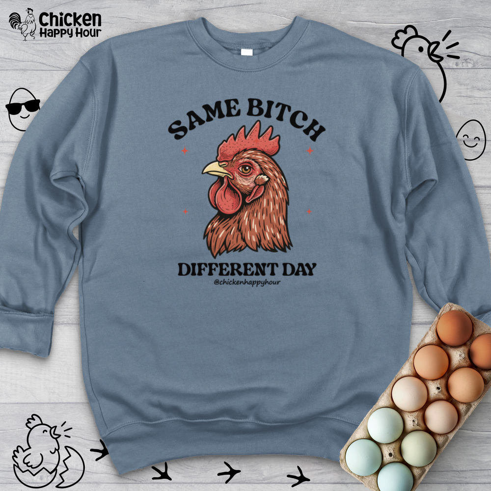 Same Bitch Sweatshirt
