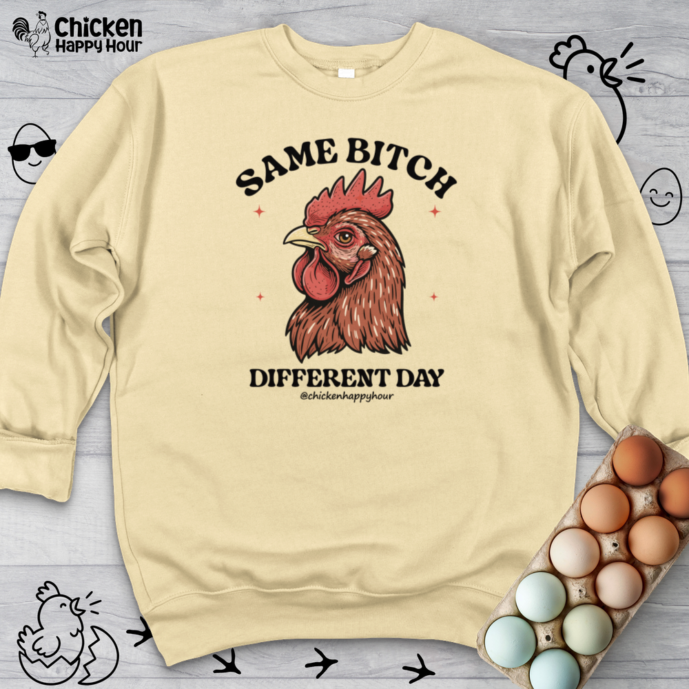 Same Bitch Sweatshirt