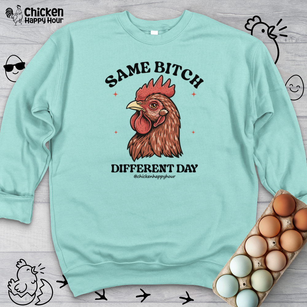 Same Bitch Sweatshirt