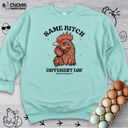 Same Bitch Sweatshirt
