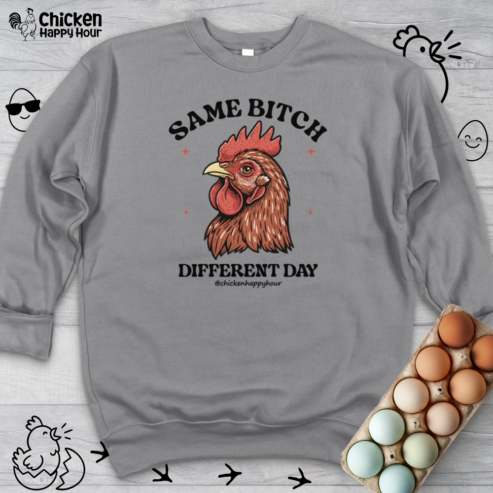 Same Bitch Sweatshirt