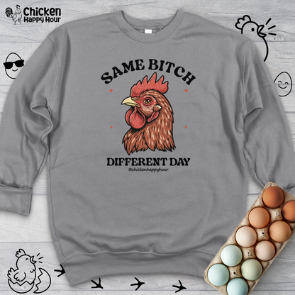 Same Bitch Sweatshirt