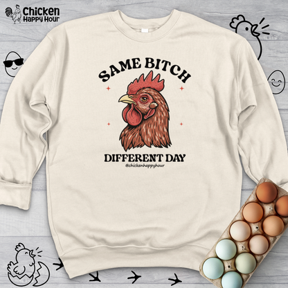 Same Bitch Sweatshirt