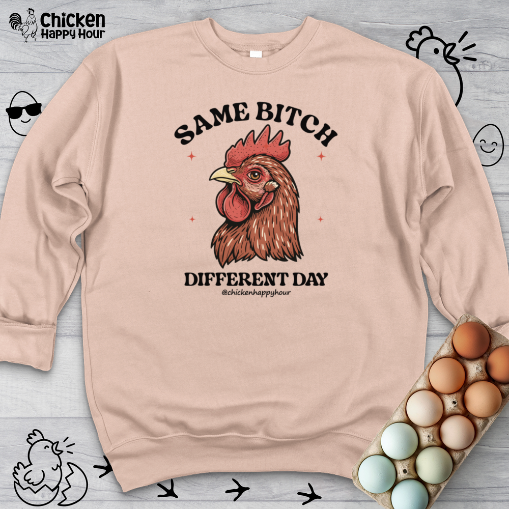 Same Bitch Sweatshirt