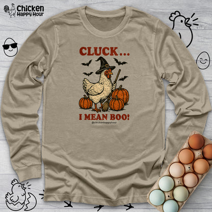 Cluck I Mean Boo! Long Sleeve