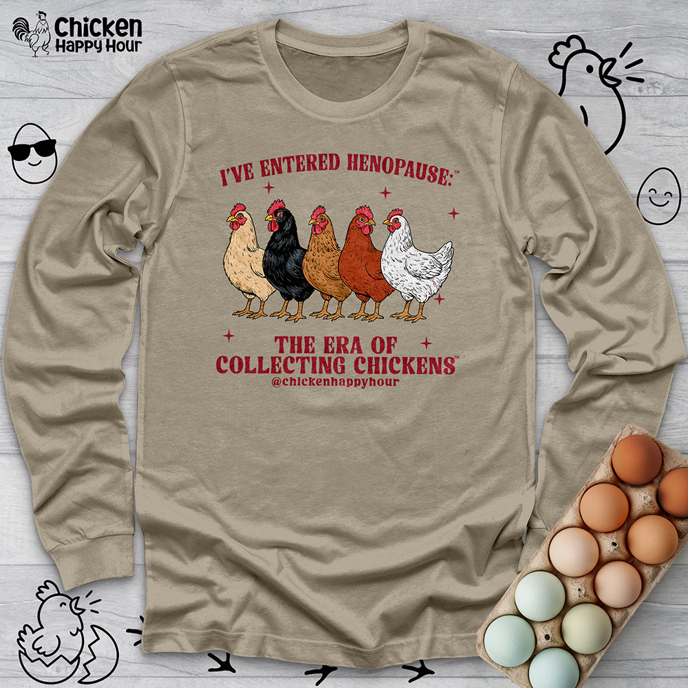 I’ve Entered Henopause™ Long Sleeve