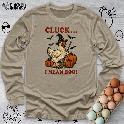 Cluck I Mean Boo! Long Sleeve