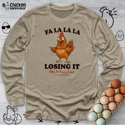 FA LA LA LA Losing it Long Sleeve