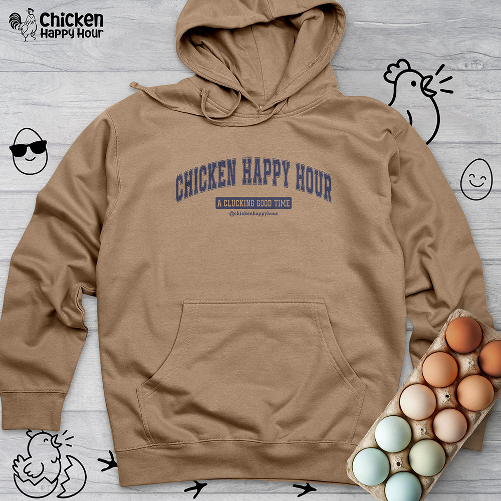 Chicken Happy Hour A Clucking Good Time Hooded Sweatshirt