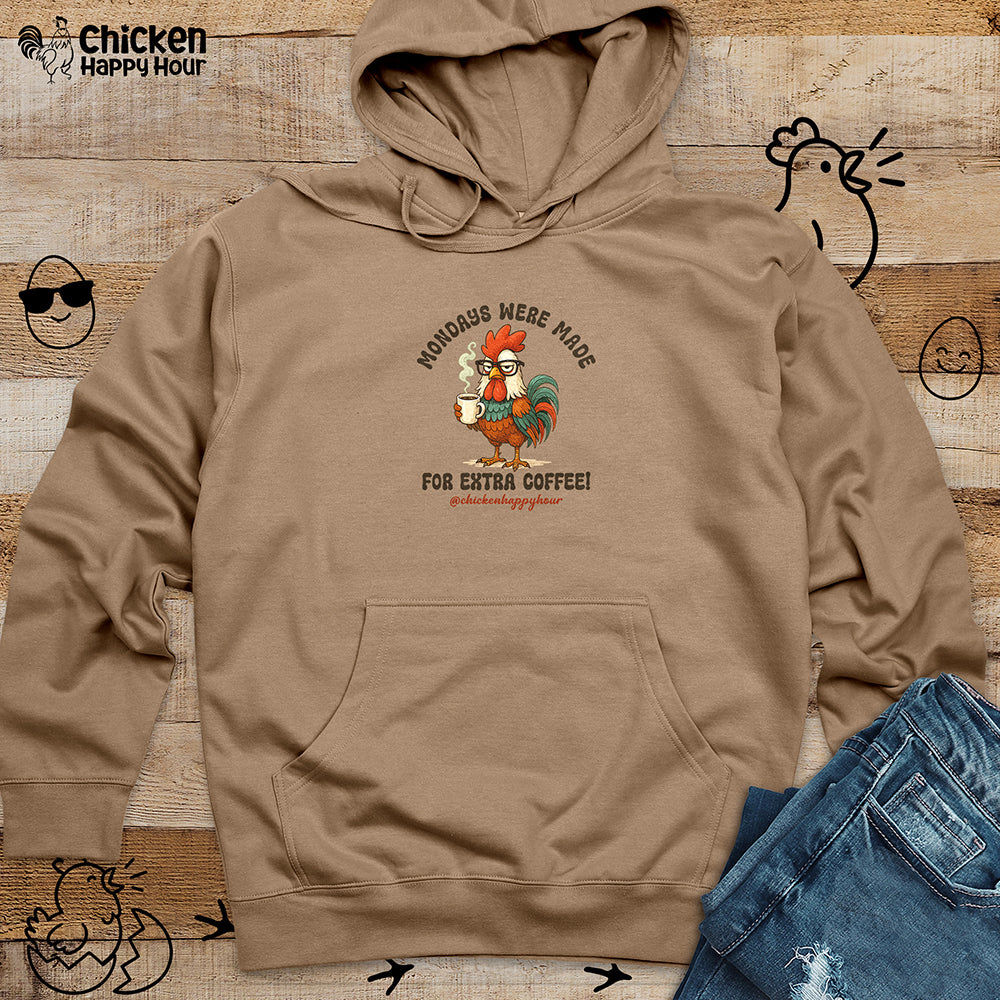 Mondays were Made for Extra Coffee Hooded Sweatshirt
