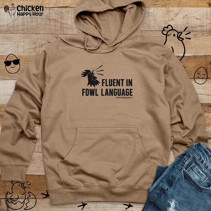 Fluent in Fowl Language Hooded Sweatshirt