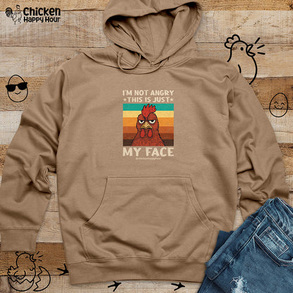 I Am Not Angry This Is Just My Face Hooded Sweatshirt