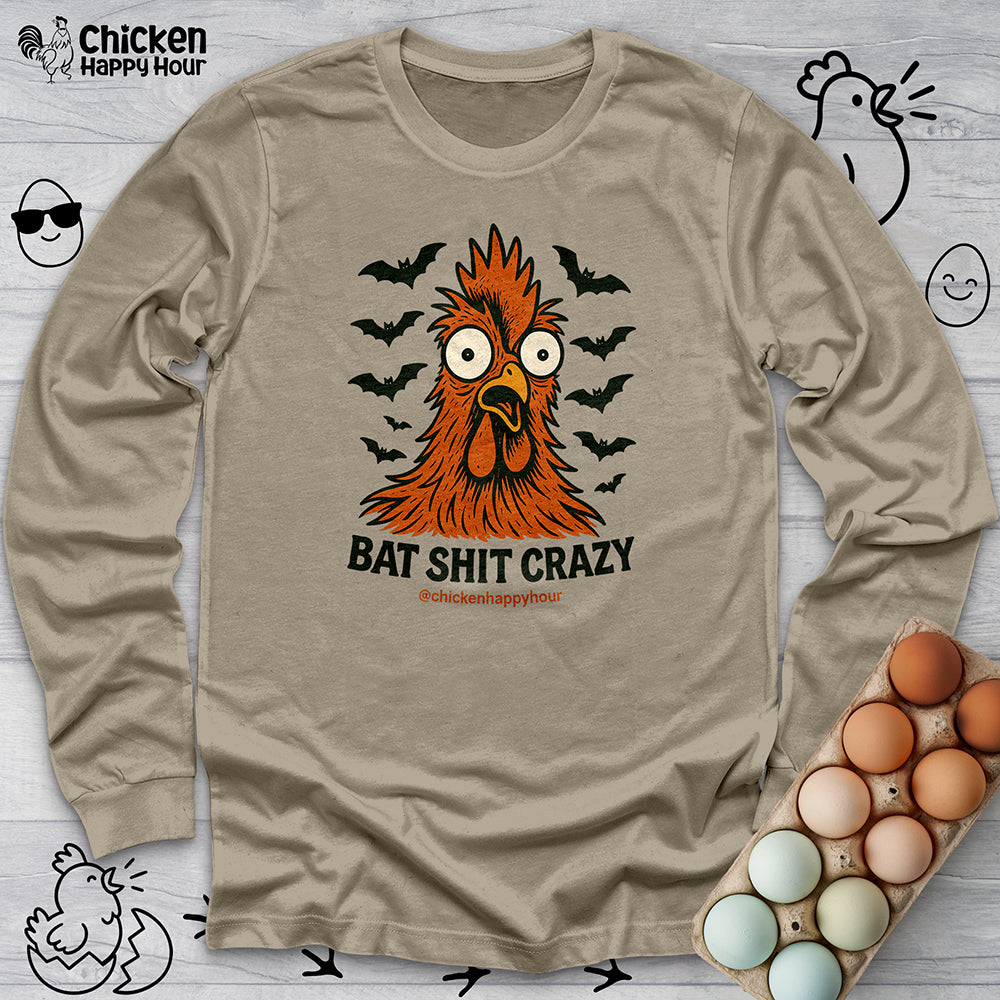 Bat Shit Crazy Long Sleeve