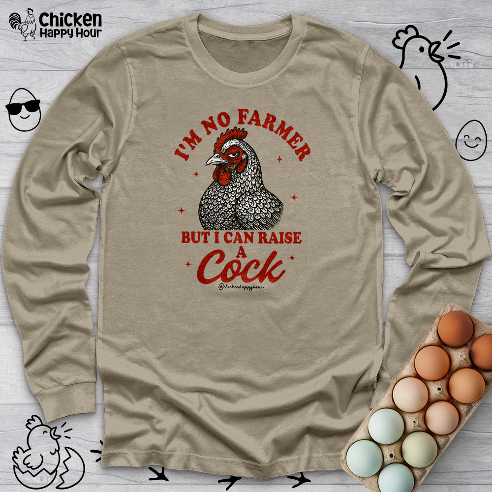 I'm No Farmer Long Sleeve