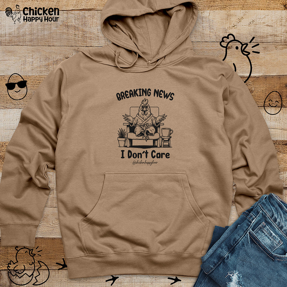 Breaking News I Don't Care Hooded Sweatshirt
