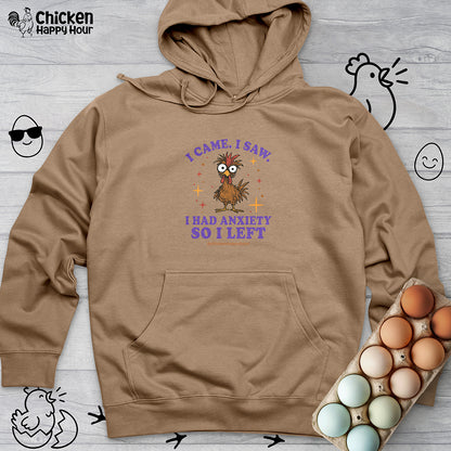 I Came I Saw I Had Anxiety I Left Hooded Sweatshirt