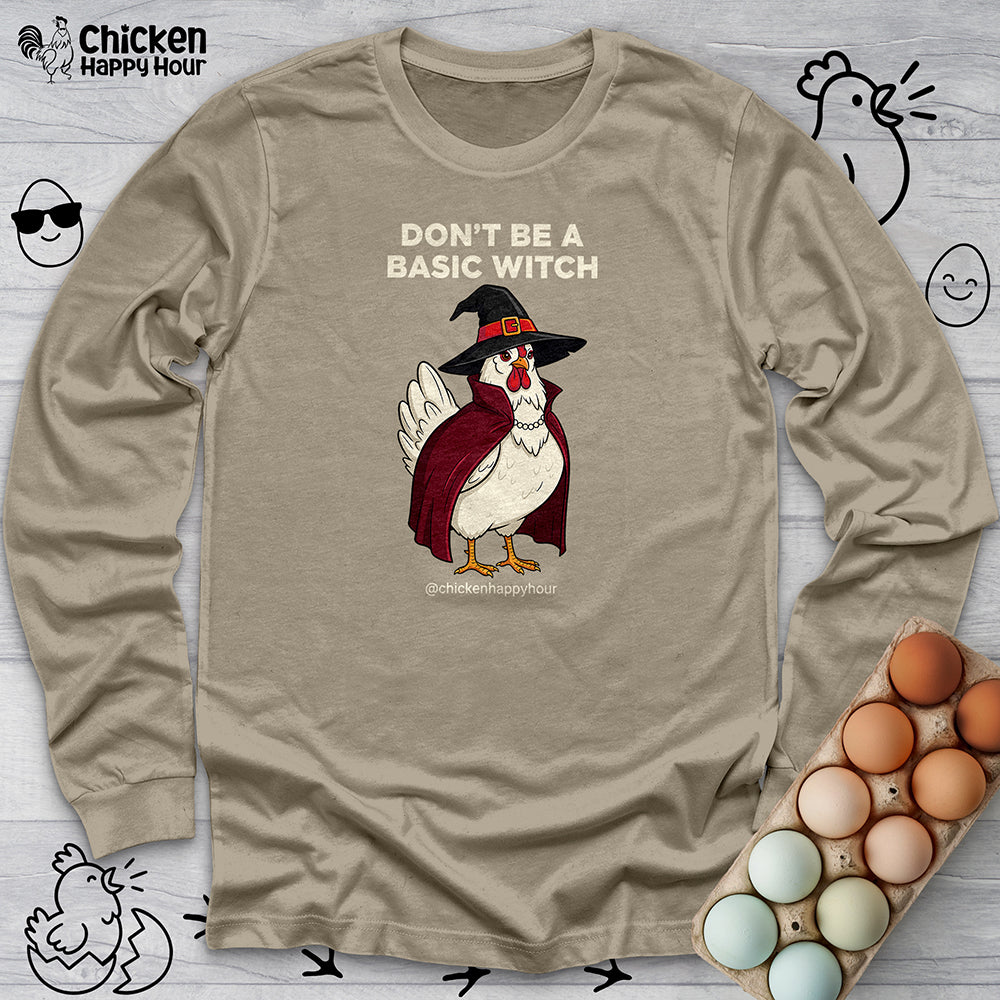 Don't Be a Basic Witch Long Sleeve