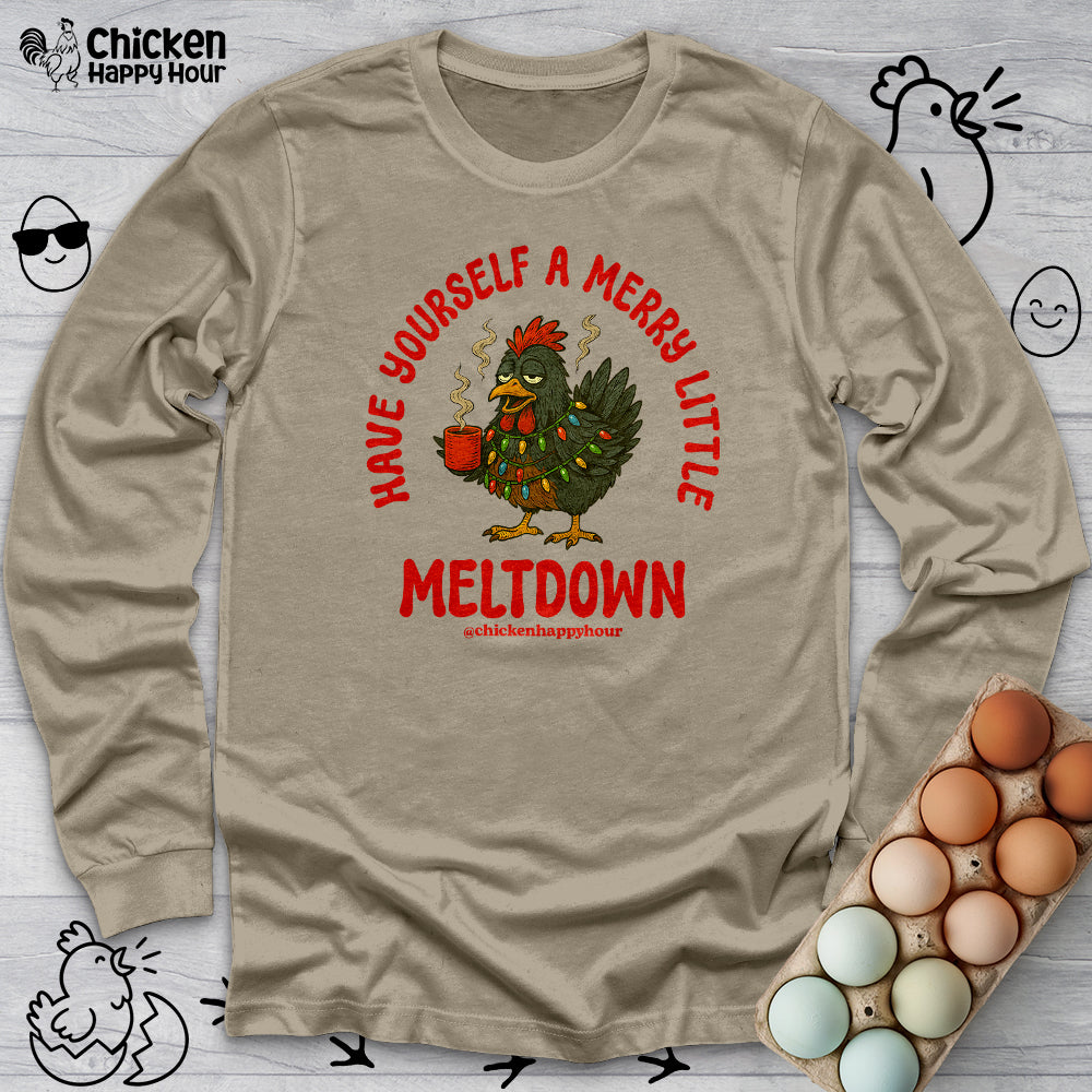 Have Yourself a Merry Little Meltdown Long Sleeve