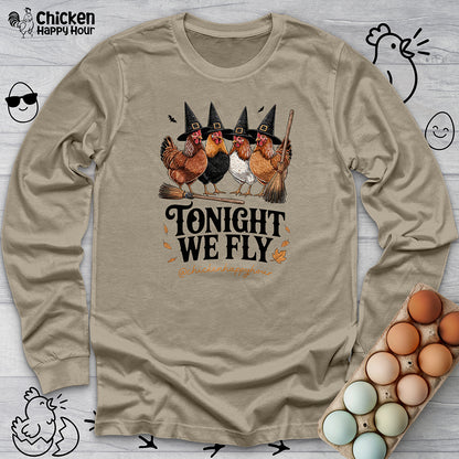 Tonight We Fly Long Sleeve