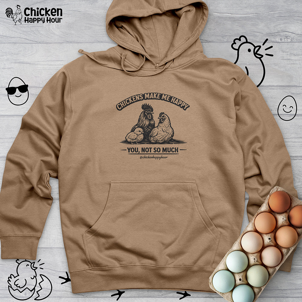 Chickens Make Me Happy Hooded Sweatshirt