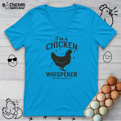 I'm A Chicken Whisperer V-Neck Tee