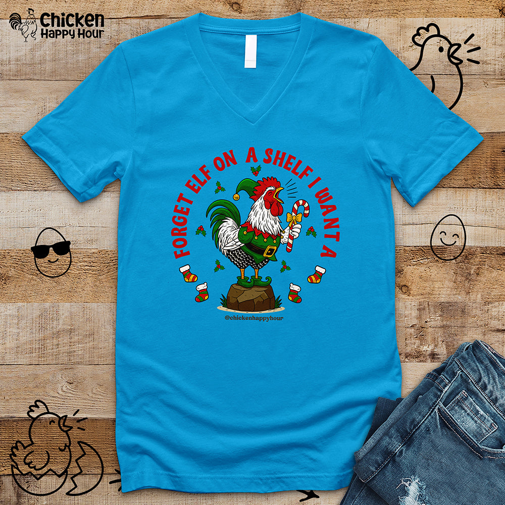 Forget Elf on a Shelf I Want A  V-Neck Tee