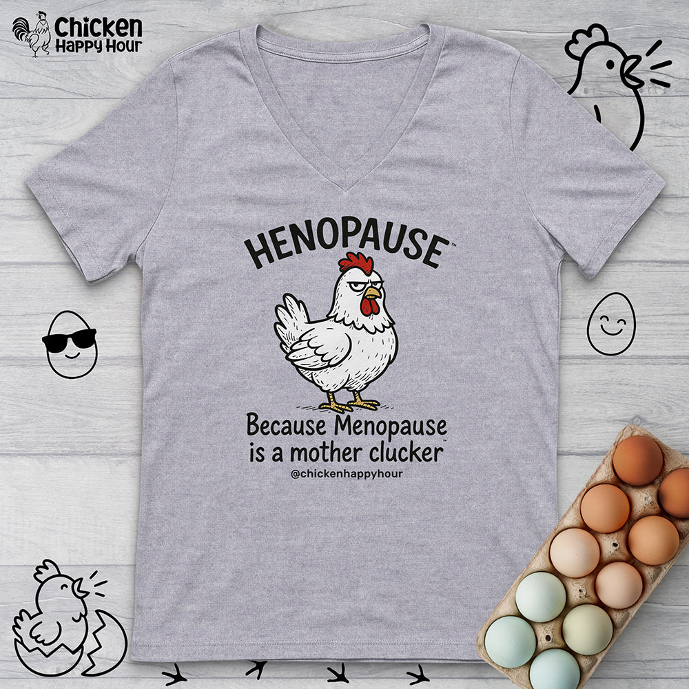 Henopause™ Because V-Neck Tee