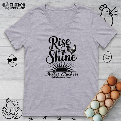 Rise And Shine Mother Cluckers V-Neck Tee
