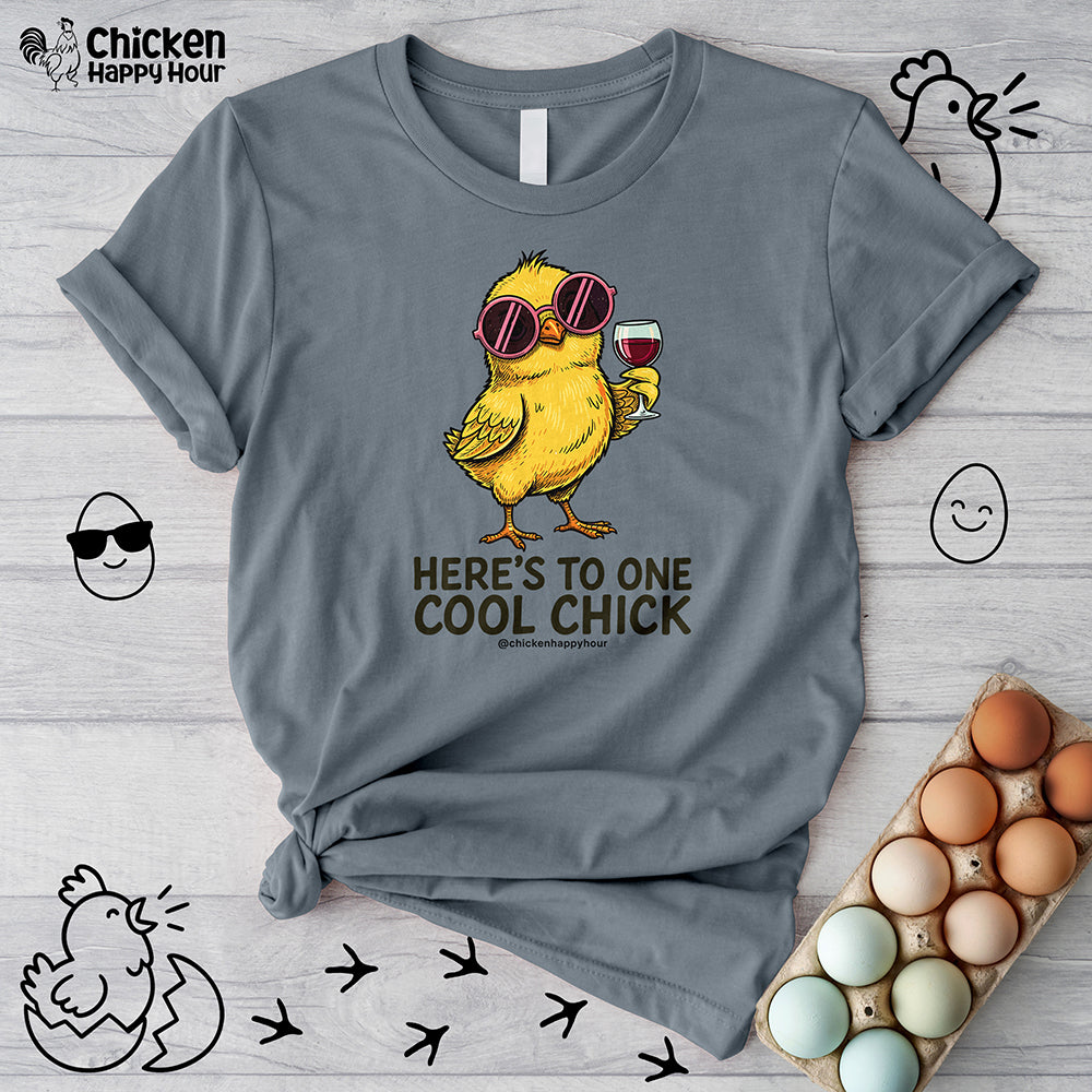 Here’s To One Cool Chick Unisex Tee