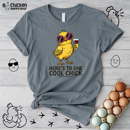 Here’s To One Cool Chick Unisex Tee